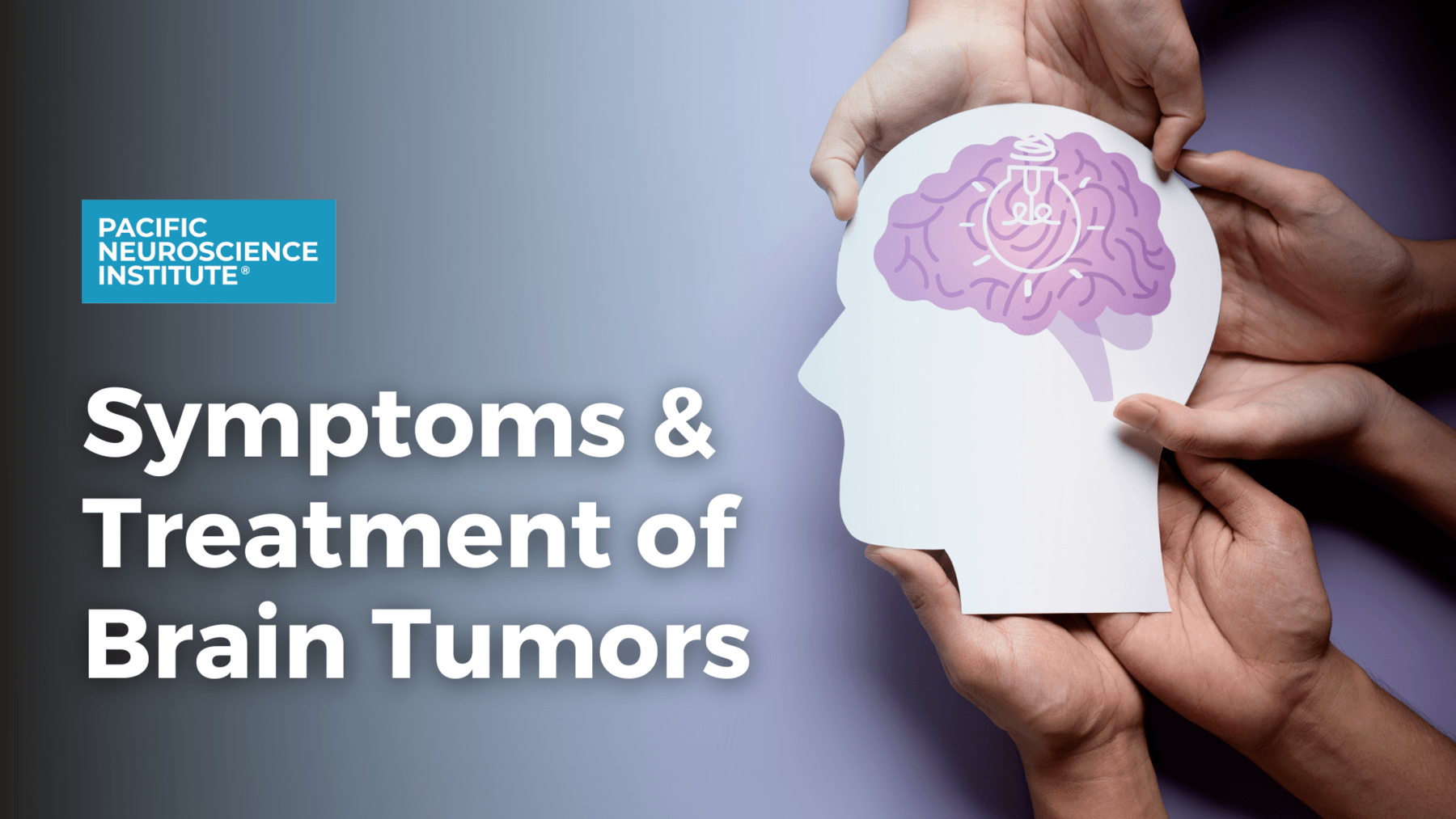 Symptoms & Treatment of Brain Tumors